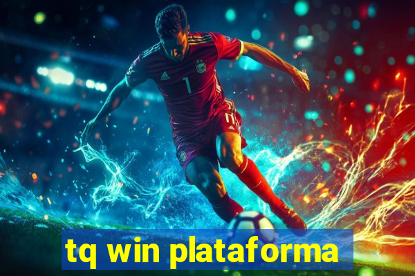 tq win plataforma